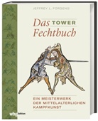 Jeffrey Forgeng, Jeffrey Forgeng - Das Tower Fechtbuch
