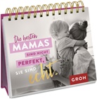 Groh Verlag, Groh Verlag - Die besten Mamas sind nicht perfekt, sie sind echt.