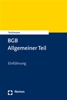Artur Teichmann - BGB Allgemeiner Teil