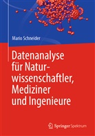 Mario Schneider - Datenanalyse für Naturwissenschaftler, Mediziner und Ingenieure