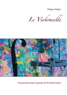 Philippe Malgrat - Le Violoncelle