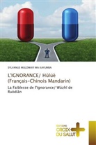 Sylvanus Mulowayi Wa Kayumba - L'IGNORANCE/ Hulüè (Français-Chinois Mandarin)