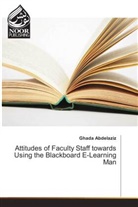 Ghada Abdelaziz - Attitudes of Faculty Staff towards Using the Blackboard E-Learning Man