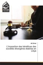 Ali Sriwi - L'imposition des bénéfices des sociétés étrangères établies en Libye