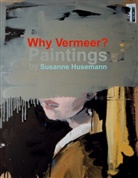 Susanne Husemann - Why Vermeer?