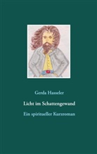 Gerda Hasseler - Licht im Schattengewand