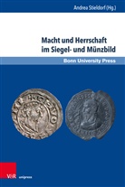 Elke Brüggen, Ka Kellermann, Andrea Stieldorf, Andre Stieldorf, Andrea Stieldorf - Macht und Herrschaft im Siegel- und Münzbild
