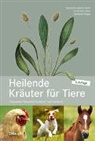 Cäcili Brendieck-Worm, Cäcilia Brendieck-Worm, Klar, Klarer, Franziska Klarer, Elisabet Stöger... - Heilende Kräuter für Tiere