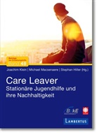 Hil, Stephan Hiller, Joachim Klein, Michae Macsenaere, Michael Macsenaere, Prof. Dr. Michael Macsenaere... - Care Leaver
