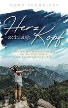 Schneider Romy, Romy Schneider - Herz schlägt Kopf - Wie ich mit meiner Familie um die Welt reiste, um das Glück zu finden