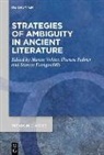 Stavros Frangoulidis, Theres Fuhrer, Therese Fuhrer, Martin Vöhler - Strategies of Ambiguity in Ancient Literature