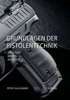 Peter Dallhammer - Grundlagen der Pistolentechnik
