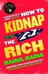 Rahul Raina - How to Kidnap the Rich