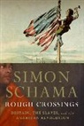 Simon Schama - Rough Crossings