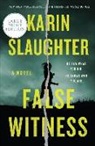 Karin Slaughter - False Witness
