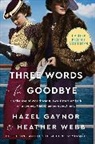 Hazel Gaynor, Gaynor Hazel, Heather Webb - Three Words for Goodbye