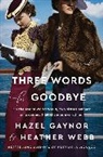 Hazel Gaynor, Gaynor Hazel, Heather Webb - Three Words for Goodbye