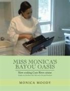Monica Moody - Miss MonicaÆs Bayou Oasis