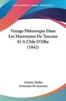 Charles Muller, Fortunato De Fournier - Voyage Pittoresque Dans Les Maremmes De Toscane Et A L'Isle D'Elbe (1842)