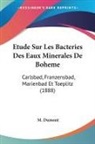 M. Dumont - Etude Sur Les Bacteries Des Eaux Minerales De Boheme