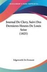 Edgeworth De Firmont - Journal De Clery, Suivi Des Dernieres Heures De Louis Seize (1825)