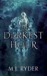 M. J. Ryder - The Darkest Hour