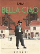 Baru, Herve Barulea Baru, Uwe Garske - BELLA CIAO, 3 Teile. Bd.1
