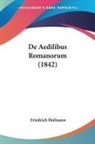 Friedrich Hofmann - De Aedilibus Romanorum (1842)