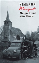 Georges Simenon - Maigret und sein Rivale