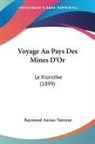 Raymond Auzias-Turenne - Voyage Au Pays Des Mines D'Or