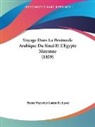 Pierre Victorien Lottin De Laval - Voyage Dans La Peninsule Arabique Du Sinai Et L'Egypte Moyenne (1859)