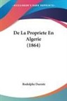 Rodolphe Dareste - De La Propriete En Algerie (1864)