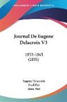 Eugene Delacroix, Paul Flat, Rene Piot - Journal De Eugene Delacroix V3