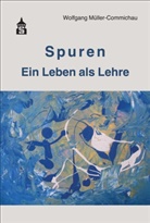 Wolfgang Müller-Commichau - Spuren