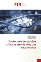 Christian Keambou, Yacouba Manjeli, Sylvère Mboumba - Zootechnie des poulets africains croisés avec une souche chair