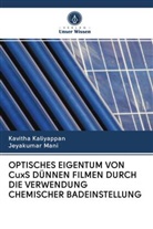 Kavith Kaliyappan, Kavitha Kaliyappan, Jeyakumar Mani - OPTISCHES EIGENTUM VON CuxS DÜNNEN FILMEN DURCH DIE VERWENDUNG CHEMISCHER BADEINSTELLUNG