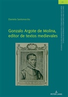 Daniela Santonocito - Gonzalo Argote de Molina, editor de textos medievales