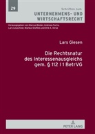 Lars Giesen - Die Rechtsnatur des Interessenausgleichs gem.    112 I 1 BetrVG