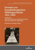 Klaus Neitmann - Inventar zur brandenburgischen Militärgeschichte 1914-1945