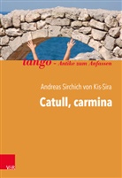 Andreas Sirchich von Kis-Sira, Andreas Sirchich von Kis-Sira, Volkmar Kommoß akg-images GmbH, akg-images GmbH Volkmar Kommoß, Verwertungsgesellschaft Bild-Kunst, Verwertungsgesellschaft Bild-Kunst - Catull, carmina