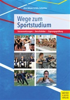 Jör Meyer, Jörn Meyer, Niels Schöttler, Nils Schöttler - Wege zum Sportstudium