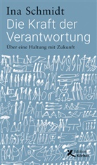 Ina Schmidt - Die Kraft der Verantwortung