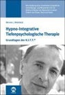 Werner J Meinhold, Werner J. Meinhold - Hypno-Integrative Tiefenpsychologische Therapie