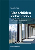 Sebastian Sage - Glasschäden am Bau vermeiden.