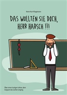 Kevin-Kurt Klappmann - Das wollten Sie doch, Herr Harsch