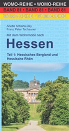 Anette Scharla-Dey, Franz Peter Tschauner, WOMO-Verlag - Mit dem Wohnmobil nach Hessen