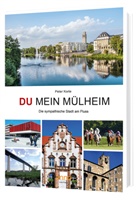 Peter Korte - Du mein Mülheim