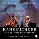 Klau Büchner, Klaus Büchner, Christof Stein-Schneider, Klaus Büchner, Christof Stein-Schneider - Hanebüchner live aus dem Schmidtchen, 1 Audio-CD (Hörbuch)