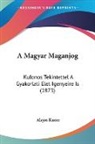 Alajos Knorr - A Magyar Maganjog