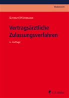 Ral Kremer, Ralf Kremer, Christian Wittmann - Vertragsärztliche Zulassungsverfahren